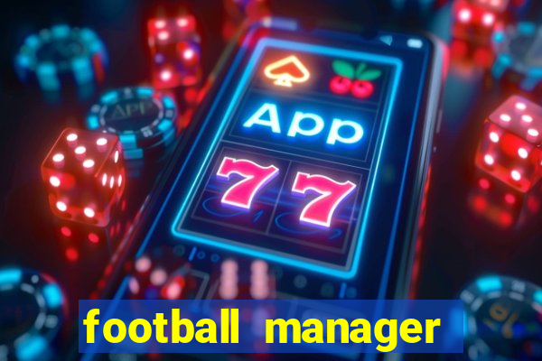 football manager 2024 crack